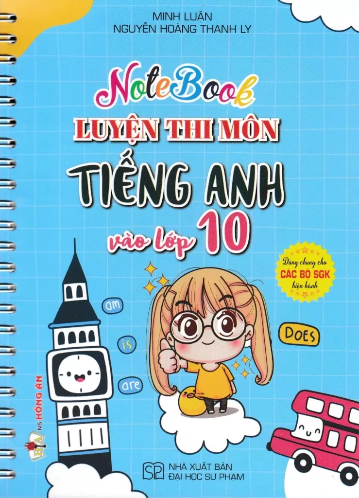 NOTEBOOK LUYỆN THI MÔN TIẾNG ANH VÀO LỚP 10 (Dùng chung cho các bộ SGK hiện hành)
